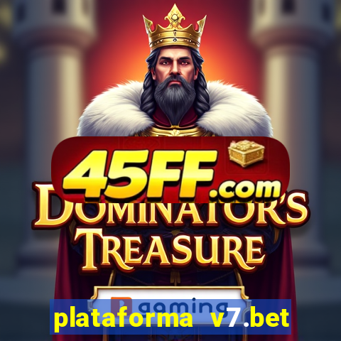 plataforma v7.bet paga mesmo